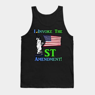 I Invoke the 1st Amendment! Tank Top